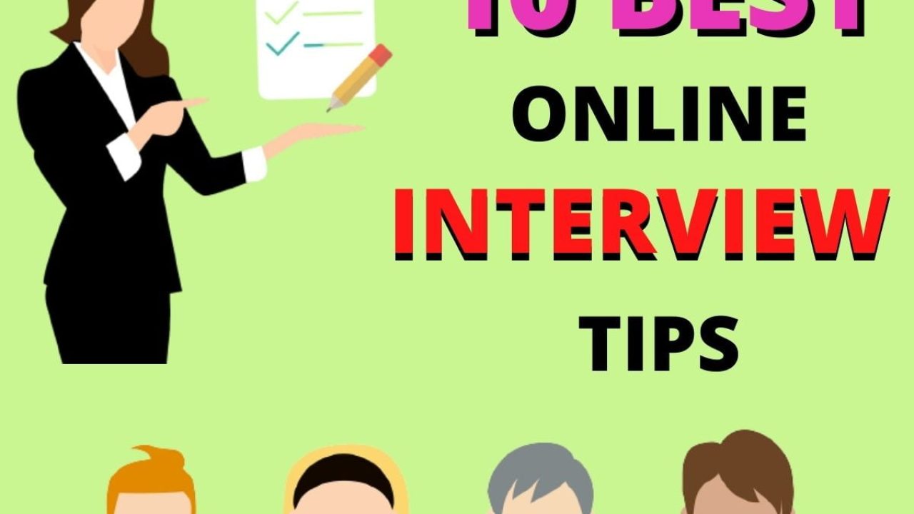 10 BEST ONLINE INTERVIEW TIPS 10 BEST ONLINE INTERVIEW TIPS