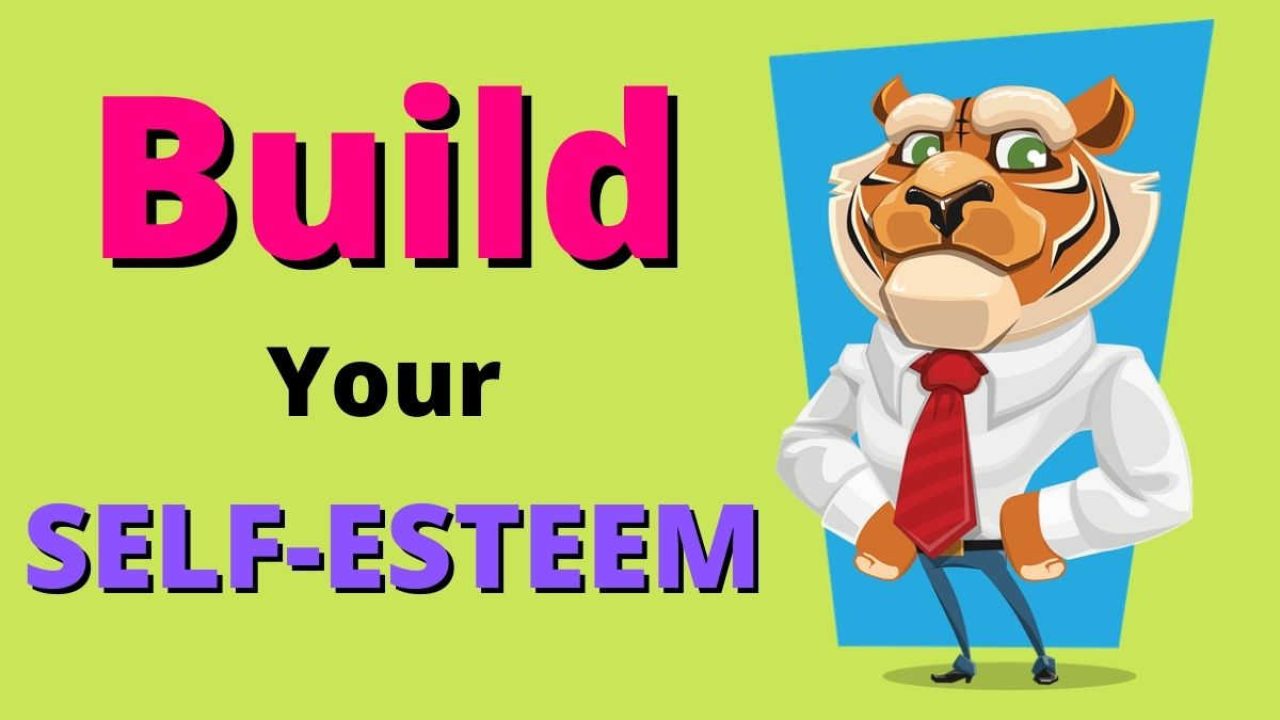 Build self esteem Build your Self Esteem